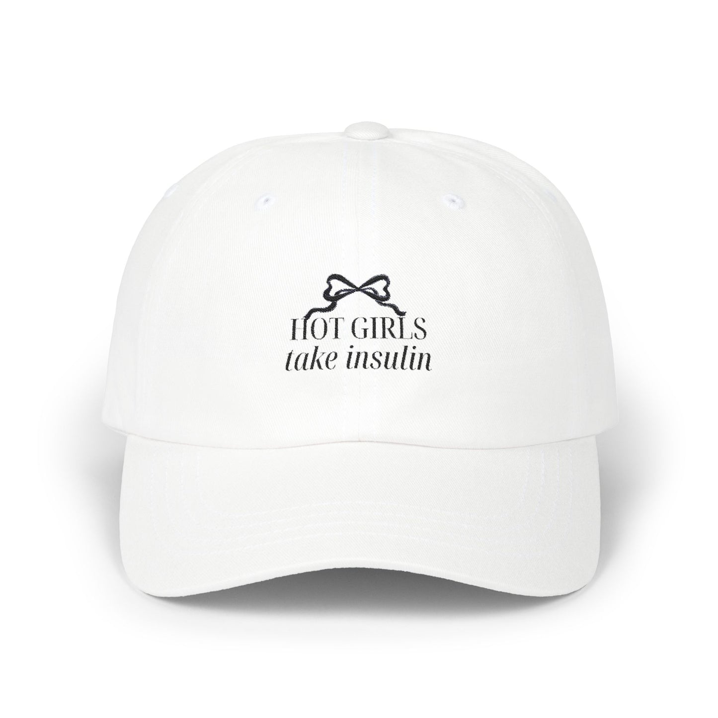 Hot Girls Take Insulin - Embroidered Dad Cap